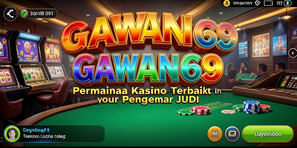 Screenshot gameplay GAWANG69 menampilkan pengalaman Kasino yang mendebarkan.